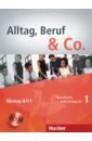 Becker Norbert, Braunert Jorg Alltag, Beruf & Co. 1. Kursbuch + Arbeitsbuch mit Audio-CD zum Arbeitsbuch. Deutsch als Fremdsprache