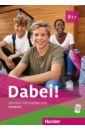 Kopp Gabriele, Alberti Josef, Buttner Siegfried Dabei! B1.1. Kursbuch. Deutsch für Jugendliche. Deutsch als Fremdsprache