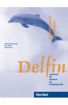 Delfin. Arbeitsbuch L sungen. Lehrwerk f r Deutsch als Fremdsprache. Deutsch als Fremdsprache