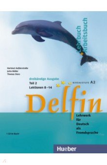 Aufderstrabe Hartmut, Muller Jutta, Storz Thomas - Delfin. Lehrbuch + Arbeitsbuch Teil 2 mit integrierter Audio-CD – Lektionen 8–14. Lehrwerk