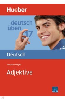 Deutsch üben 17. A2-C1. Adjektive