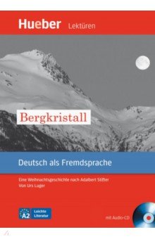 Luger Urs - Bergkristall. Leseheft mit Audio-CD. Eine Weihnachtsgeschichte nach Adalbert Stifter