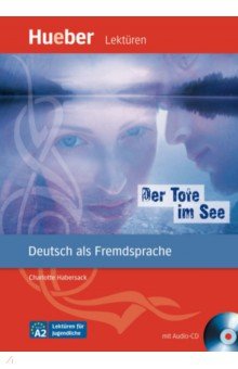 Habersack Charlotte - Der Tote im See. Leseheft mit Audio-CD. Deutsch als Fremdsprache