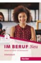 Im Beruf Neu B1+-B2. Arbeitsbuch. Deutsch als Fremd- und Zweitsprache