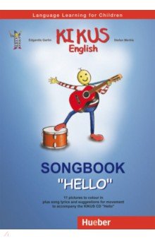 

Kikus English. Songbook "Hello". Language Learning for Children. English as a foreign language