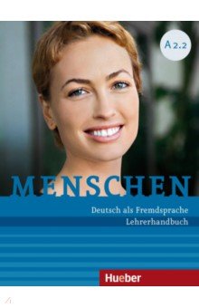 Kalender Susanne, Pude Angela - Menschen. A2.2. Lehrerhandbuch