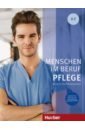 Menschen im Beruf - Pflege A2. Kursbuch mit Audios online. Deutsch als Fremdsprache