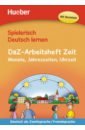 Spielerisch Deutsch lernen DaZ-Arbeitsheft Zeit. Monate, Jahreszeiten, Uhrzeit
