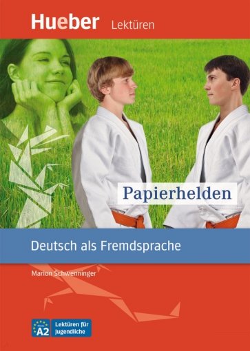 Papierhelden. Leseheft mit Audios online. Deutsch als Fremdsprache