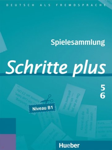 Schritte plus 5+6. Spielesammlung zu Band 5 und 6. Deutsch als Fremdsprache