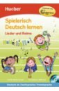 цена Schwarz Martina Spielerisch Deutsch lernen. Lieder und Reime. Buch mit eingelegter Audio-CD
