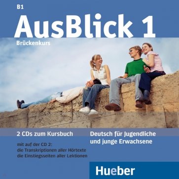 AusBlick 1. 2 Audio-CDs zum Kursbuch. Deutsch für Jugendliche und junge Erwachsene