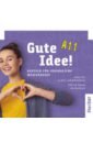 Обложка Gute Idee! A1.1. Medienpaket, 2 Audio-CDs + DVD. Deutsch für Jugendliche. Deutsch als Fremdsprache
