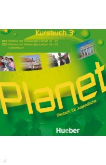 Planet 3. 2 Audio-CDs zum Kursbuch. Deutsch für Jugendliche. Deutsch als Fremdsprache Hueber Verlag