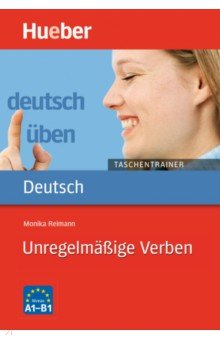 

Deutsch uben Taschentrainer. Unregelmaige Verben. A1 bis B1