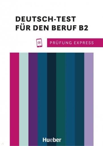 Prüfung Express – Deutsch-Test für den Beruf B2. Übungsbuch mit Audios online