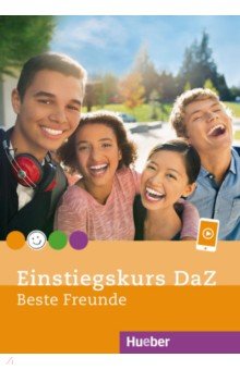 Einstiegskurs DaZ zu Beste Freunde. Kursbuch. Deutsch f r Jugendliche. Deutsch als Zweitsprache