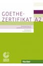 Perlmann-Balme Michaela Goethe-Zertifikat A2 – Prüfungsziele, Testbeschreibung.Deutschprüfung für Jugendliche und Erwachsene