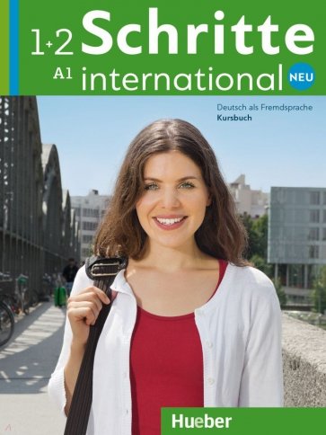 Schritte international Neu 1+2. Kursbuch. Deutsch als Fremdsprache