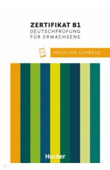 van der Werff Frauke, Stiebeler Heide - Prüfung Express – Zertifikat B1, Deutschprüfung für Erwachsene. Übungsbuch mit Audios online