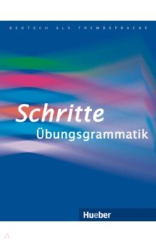 Gottstein-Schramm Barbara, Specht Franz, Kalender Susanne - Schritte Übungsgrammatik. Deutsch als Fremdsprache