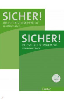 

Sicher! C1. Paket Lehrerhandbuch C1.1 und C1.2. Deutsch als Fremdsprache