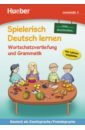 Techmer Marion, Low Maximilian Spielerisch Deutsch lernen. Wortschatzvertiefung und Grammatik – neue Geschichten. Lernstufe 3
