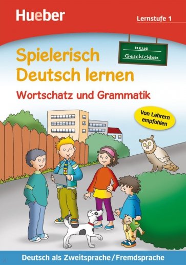 Wortschatz und Grammatik – neue Geschichten. Lernstufe 1. Deutsch als Zweit- und Fremdsprache