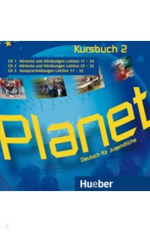 Planet 2. 3 Audio-CDs zum Kursbuch. Deutsch f r Jugendliche. Deutsch als Fremdsprache
