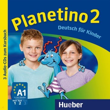 Planetino 2. 3 Audio-CDs zum Kursbuch. Deutsch für Kinder. Deutsch als Fremdsprache