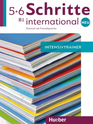 Schritte international Neu 5+6. Intensivtrainer mit Audio-CD. Deutsch als Fremdsprache