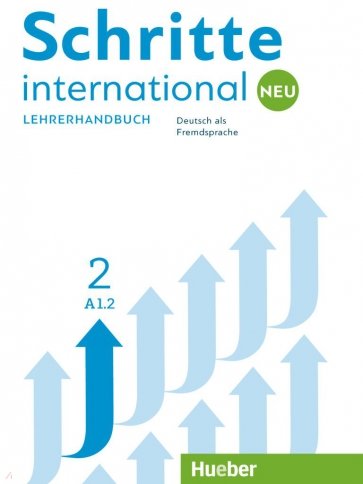 Schritte international Neu 2. Lehrerhandbuch. Deutsch als Fremdsprache