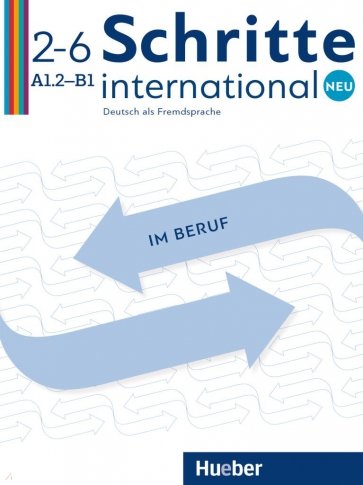 Schritte international Neu 2–6. Deutsch im Beruf Kopiervorlagen mit Audios online