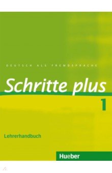 Schritte plus 1. Lehrerhandbuch. Deutsch als Fremdsprache