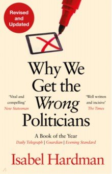 

Why We Get the Wrong Politicians