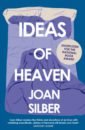 Silber Joan Ideas of Heaven trevor william last stories