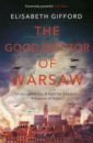 Gifford Elisabeth The Good Doctor of Warsaw gifford elisabeth the good doctor of warsaw
