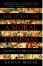 steel d moral compass Malik Kenan The Quest for a Moral Compass. A Global History of Ethics