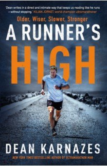 A Runner s High. Older, Wiser, Slower, Stronger
