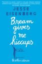 Eisenberg Jesse Bream Gives Me Hiccups and Other Stories