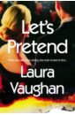 Vaughan Laura Let's Pretend vaughan laura the favour