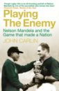 цена Carlin John Playing the Enemy. Nelson Mandela and the Game That Made a Nation