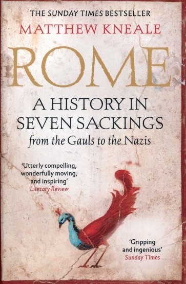 Rome. A History in Seven Sackings