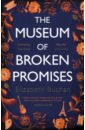 Buchan Elizabeth The Museum of Broken Promises vistica o grubisic d the museum of broken relationships