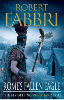 Fabbri Robert - Rome's Fallen Eagle