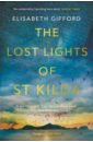 цена Gifford Elisabeth The Lost Lights of St Kilda