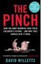 Willetts David The Pinch. How the Baby Boomers Took Their Children's Future - And Why They Should Give It Back