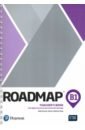 Roadmap. B1. Teacher's Book with Digital Resources and Assessment Package - Fuscoe Kate, Gray Karen Cameron