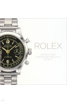 

Rolex. History Icons and Record-Breaking Models