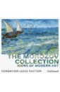 Icons of Modern Art. The Morozov Collection hodge susie the life and works of monet